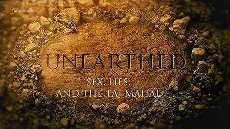 Science Channel - Unearthed: Sex, Lies, and the Taj Mahal (2017)