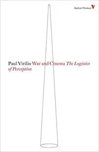 War and Cinema: The Logistics of Perception