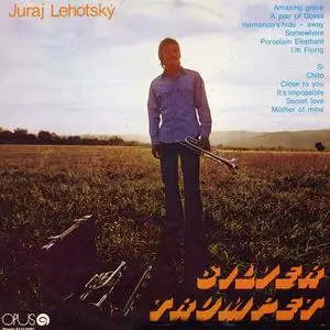 Juraj Lehotský - Silver Trumpet (vinyl rip) (1975) {Opus}