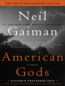 Neil Gaiman - American Gods: The Tenth Anniversary Edition