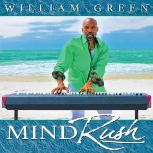 William Green - Mind Rush (2018)
