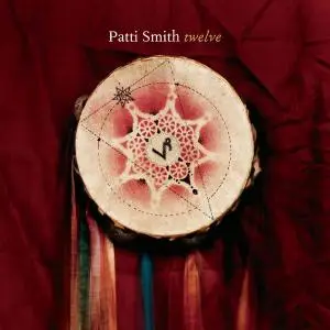 Patti Smith - Twelve (2007/2018) [Official Digital Download 24/96]