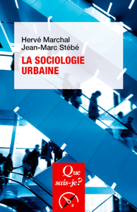 La sociologie urbaine - Jean-Marc Stébé, Hervé Marchal