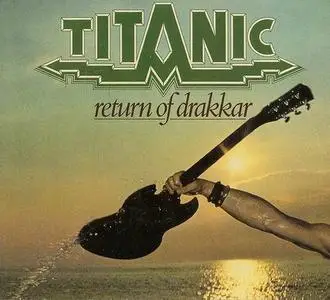 Titanic - Return of Drakkar (1977) [Reissue 2010]