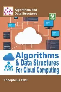 Algorithms and Data Structures for Cloud Computing