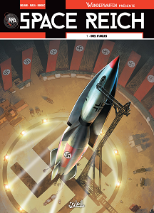 Wunderwaffen Présente - Space Reich - Tome 1 - Duel d'Aigles