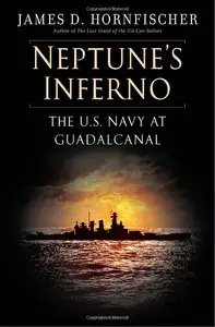 Neptune's Inferno: The U.S. Navy at Guadalcanal (repost)