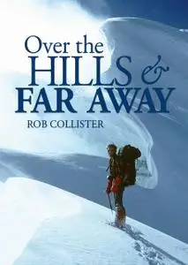 «Over the Hills and Far Away» by Rob Collister