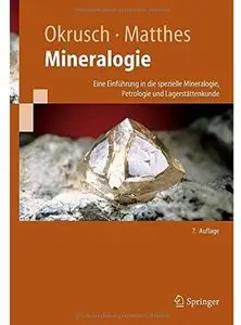 Mineralogie: Eine Einführung in die spezielle Mineralogie, Petrologie und Lagerstättenkunde (Auflage: 7) [Repost]
