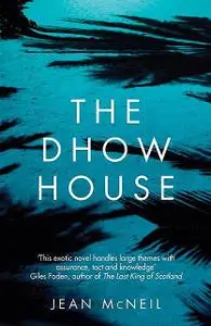 «The Dhow House» by Jean McNeil