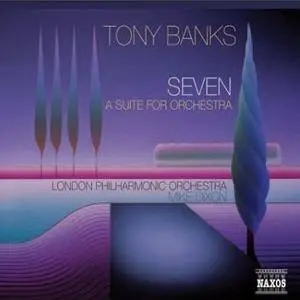 Tony Banks, London Philharmonic Orchestra & Mike Dixon - Seven: A suite for Orchestra (2004)