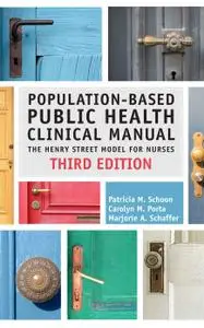 Population-Based Public Health Clinical Manual: The Henry Street Model for Nurses, Third Edition