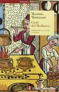 Massimo Montanari - Gusti del Medioevo. I prodotti, la cucina, la tavola