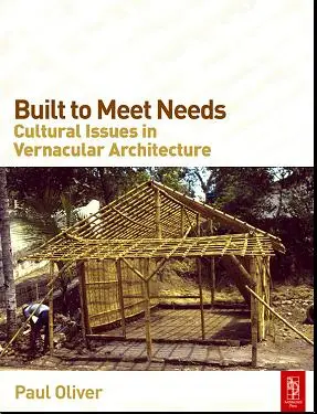 Built to Meet Needs: Cultural Issues in Vernacular Architecture (repost)