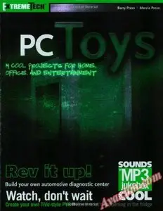 PC Toys: 14 Cool Projects for Home, Office and Entertainment (ExtremeTech) [Repost]