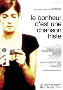 Le bonheur c'est une chanson triste (2004)