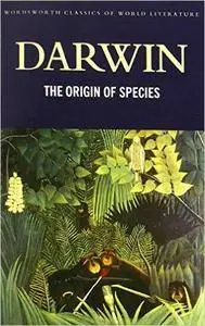 The Origin of Species (Wordsworth Classics of World Literature)