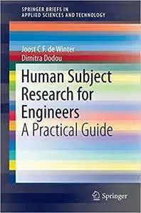 Human Subject Research for Engineers: A Practical Guide