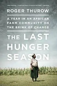 The Last Hunger Season: A Year in an African Farm Community on the Brink of Change (repost)