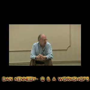 Dan Kennedy - Q & A Workshops
