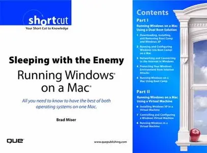 Brad Miser , "Sleeping with the Enemy: Running Windows on a Mac" 