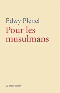 Edwy Plenel, "Pour les musulmans"