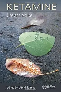 Ketamine: Use and Abuse