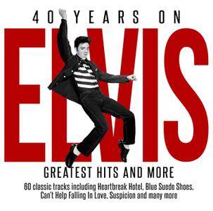 Elvis Presley - 40 Years On - Greatest Hits (2017)