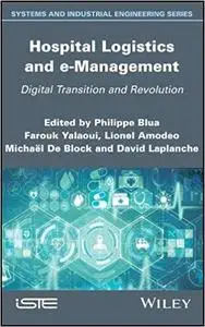 Hospital Logistics and e-Management: Digital Transition and Revolution