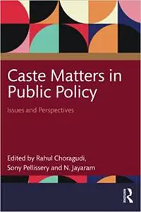 Caste Matters in Public Policy