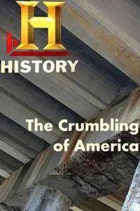 History Channel - The Crumbling of America (2009)