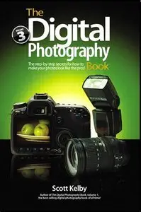Scott Kelby, "The Digital Photography Book, Volume 3" (Repost)