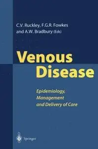 Venous Disease: Epidemiology, Management and Delivery of Care