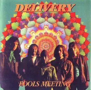 Delivery - Fools Meeting (1970) {1999, Remastered}