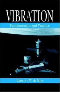 Vibration: Fundamentals and Practice, Second Edition (Repost)