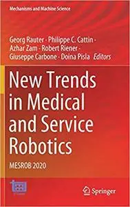 New Trends in Medical and Service Robotics: MESROB 2020