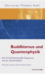 Buddhismus und Quantenphysik - Die Wirklichkeitsbegriffe Nagarjunas und der Quantenphysik