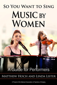 So You Want to Sing Music by Women : A Guide for Performers