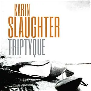 Karin Slaughter, "Triptyque"