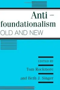 Antifoundationalism Old and New