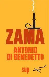 Antonio Di Benedetto - Zama