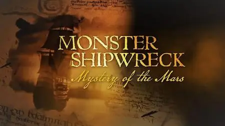 Smithsonian Ch. - Monster Shipwreck: Mystery of the Mars (2015)