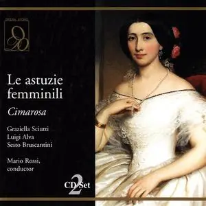 Mario Rossi, RAI Orchestra «Alessandro Scarlatti» & Chorus, Naples - Domenico Cimarosa: Le astuzie femminili (2002)