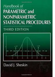 Handbook of Parametric and Nonparametric Statistical Procedures (3rd edition)