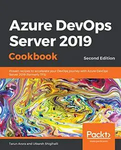 Azure DevOps Server 2019 Cookbook, 2nd Edition (repost)