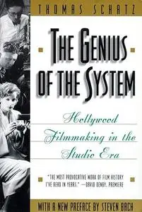 The Genius of the System: Hollywood Filmmaking in the Studio Era