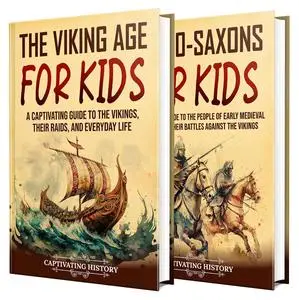 The Vikings and Anglo-Saxons for Kids