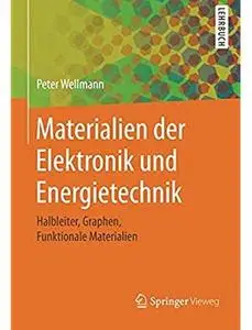 Materialien der Elektronik und Energietechnik: Halbleiter, Graphen, Funktionale Materialien [Repost]