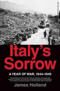 Italy's Sorrow: A Year of War, 1944-1945 (Repost)