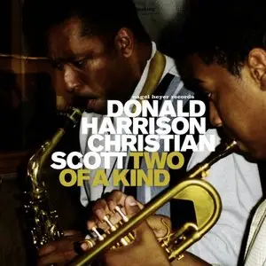 Donald Harrison & Christian Scott - Two Of A Kind (2010)
